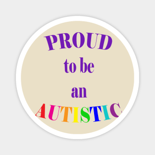 Proud to be an Autistic- Purple Magnet